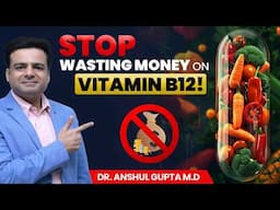 You're Taking the WRONG Vitamin B12! (Best & Worst Forms Revealed)