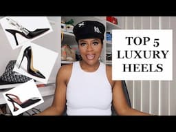 TOP 5 LUXURY HEELS | REVES FASHION