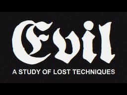 'Evil : A Study of Lost Techniques' with Jason Bahbak Mohaghegh