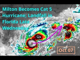 [Monday] Milton Becomes a Cat 5 Hurricane; Major Impacts to Florida Expected Wednesday & Thursday