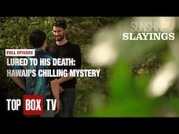 Hawaii Nightmare: Who Killed Robert Stephenson? - Sunshine Slayings | Robert | Full Episode