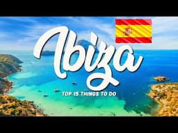 TOP 15 Things To Do In Ibiza 🇪🇸 Travel Guide