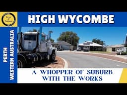 HIGH WYCOMBE - A Whopper of a Suburb with The Works - Perth, Western Australia