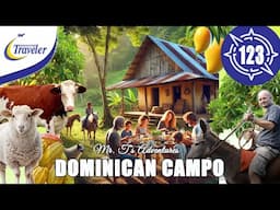 Life in Dominican Campo | Mr. T's Adventures in the Countryside