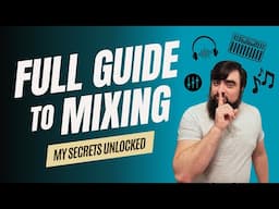 How To Make Your Songs Sound Killer (Full Guide To Mixing Music)