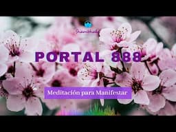 💫 Portal 8.8.8 💫 Meditación para Manifestar tus Sueños y Atraer Abundancia ✨️🪷 Frecuencia 432 Hz