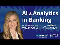 Comerica COO Megan Crespi on AI, Digital Transformation & the Future of Banking | Technovation 946