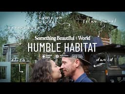 "Humble Habitat" | Tiny House Living, Permaculture and Homesteading | Meet David & Eliza