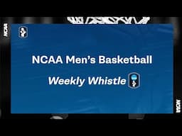 2024-25 Men's Basketball Weekly Whistle #3