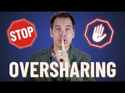 How to Stop Oversharing