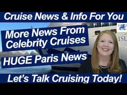 CRUISE NEWS! Celebrity River Cruise Announcement! HUGE Paris News!