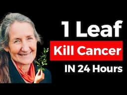 Cancer Destroying Anti-Inflammatory LEAF that Doctors Don't Tell You! | Barbara O'Neill