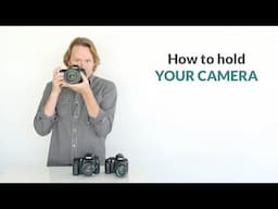 How to Hold Your Camera (Quick Tip)