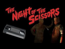 The Night of the Scissors - Escape a Horror Slasher Film in this Homage to VHS Films & Retro Horror