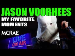 MCRAE LIVE #312 - JASON VOORHEES - My Favorite Moments