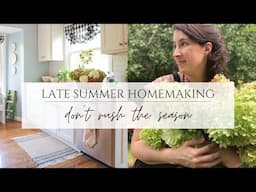 Late Summer Homemaking - Don't Rush the Season | Thrift Haul, Flower Arranging, & Pickle Making