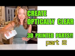 Crystal Clear parts from your 3D Printer