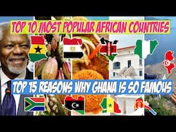 15 Things Ghana is Known & Famous For | Interesting Facts About Ghana | Most Known African Countries