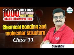 1000 Most Expected Questions of Chemical Bonding & Molecular Structure - Part 1 | NEET 2025