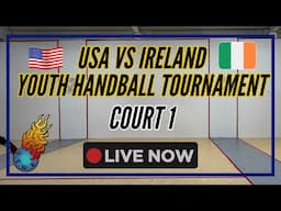 USA Vs IRELAND SINGLES Youth Handball Tournament LIVE! | 🔴🎥 (Court 1)