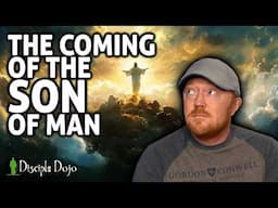 The Coming of the Son of Man (Olivet Discourse - Part 9)