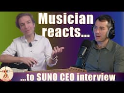 A Musician and AI Enthusiast Reacts to an Interview with the CEO of SUNO...