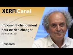 Imposer le changement pour ne rien changer [Norbert Alter]