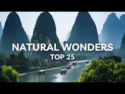 NATURE'S Masterpieces 25 MUST SEE Places Before You Die!