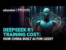 DeepSeek Training Cost: How China Built AI for Less | Truth Behind DeepSeek Training Cost | Edureka