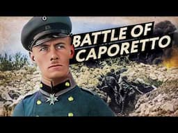 Austria-Hungary's Greatest Victory of WW1: Battle of Caporetto 1917 (Documentary)