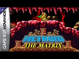 Metroid: The Matrix - Hack of MZM [GBA] Full Gameplay