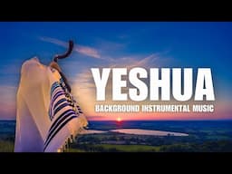 YESHUA | SHOFAR | BACKGROUND INSTRUMENTAL MUSIC