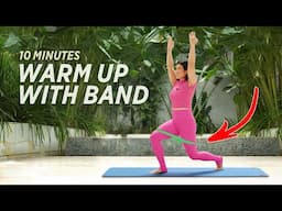 10 min Full Body Warm Up with Resistance Band | Gym & Home Workouts