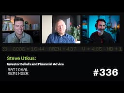 Steve Utkus: Investor Beliefs and Financial Advice | Rational Reminder 336