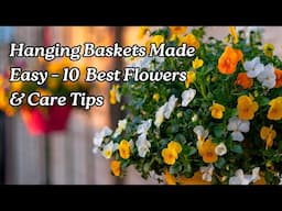 10 Best Hanging Flowers and Easy Care Tips