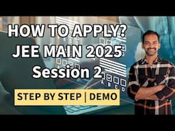 JEE Main 2025 Session 2 Application | Step by step Demo