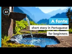 Short story in Portuguese for beginners (A1-A2) - A fonte