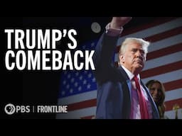 Trump's Comeback (full documentary) | FRONTLINE