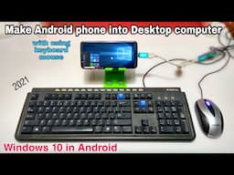 How to turn your Android Smartphone into Windows 10 Desktop Computer PC