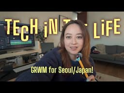 GRWM to go to Seoul/Japan!✨ // TECH IN THE LIFE VLOG 6