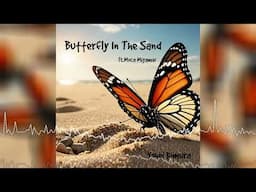 Butterfly In The Sand (feat. 宮舞モカ)