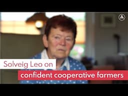 Solveig Leo on Confident Cooperative Farmers