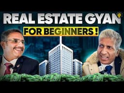 Invest wisely in Real Estate | Master Real Estate in Minutes | Anurag Aggarwal