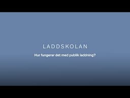 Laddskolan säsong 02 - Hur fungerar det med publik laddning?