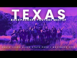 We're Groovin' | The 2024 Texas Backpackers YouTube Meetup