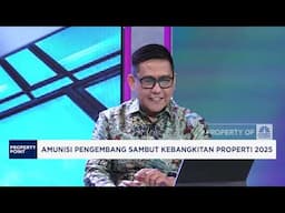 Amunisi Pengembang Sambut Kebangkitan Sektor Properti di 2025