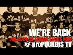 They're HERE!  TUNDRA's proPUCKERS TV Jumpstarting NHL 2024-25 Season w/Regional Review & Updates