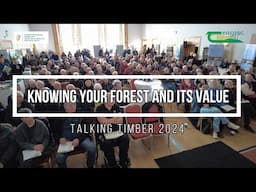 Knowing your forest and its value - Talking Timber 2024