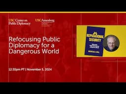 Reputational Security: Refocusing Public Diplomacy for a Dangerous World