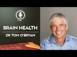 Brain Health: Dr Tom O'Bryan | CNM Specialist Podcast - Full Episode